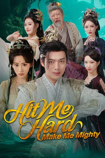 Hit Me Hard, Make Me Mighty poster