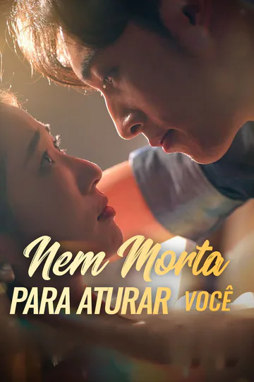 Pôster de Nem Morta Para Aturar Você
