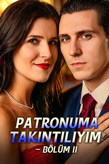 Patronuma Takıntılıyım – Bölüm II afişi