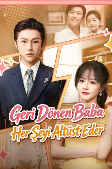 Geri Dönen Baba Her Şeyi Altüst Eder afişi
