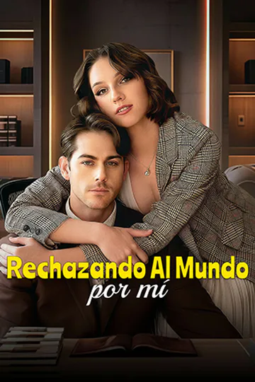 Póster de Rechazando al mundo por mí