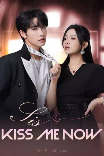 Sis, Kiss Me Now poster
