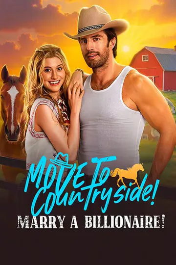 Move to Countryside, Marry a Billionaire! poster