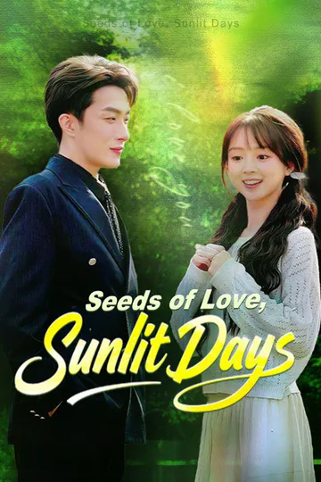Seeds of Love, Sunlit Days poster