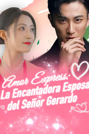 Póster de Amor Express: La Encantadora Esposa del Señor Gerardo