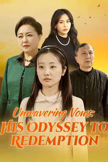 Unwavering Vows: His Odyssey to Redemption poster