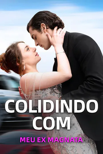 Pôster de Colidindo com Meu Ex Magnata