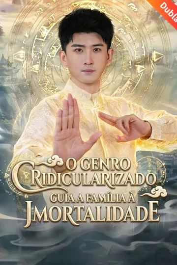 Pôster de (Dublado) O Genro Ridicularizado Guia a Família à Imortalidade