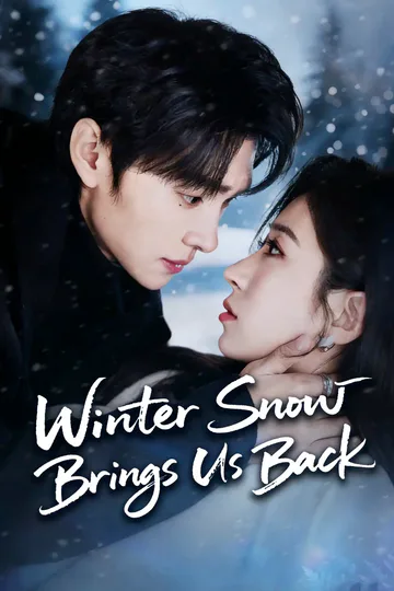 Winter Snow Brings Us Back poster