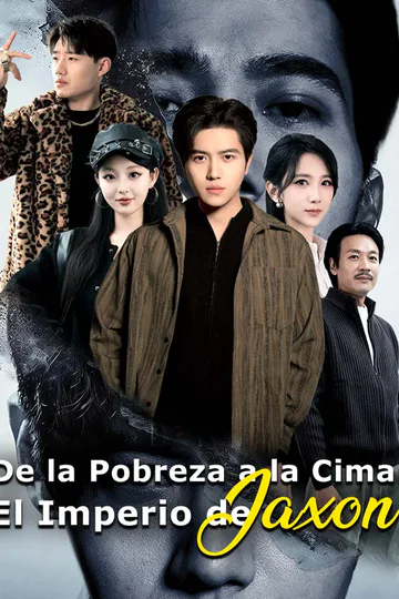 Póster de De la Pobreza a la Cima: El Imperio de Jaxon