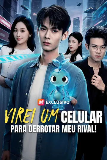 Pôster de Virei um Celular para Derrotar Meu Rival!
