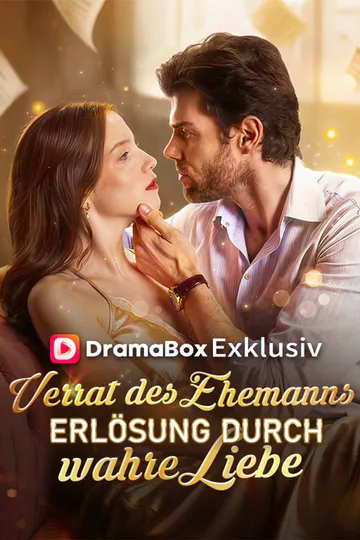 Poster von Verrat des Ehemanns, Erlösung durch wahre Liebe