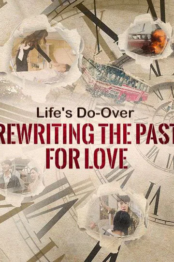 Life's Do-Over: Rewriting the Past for Love poster
