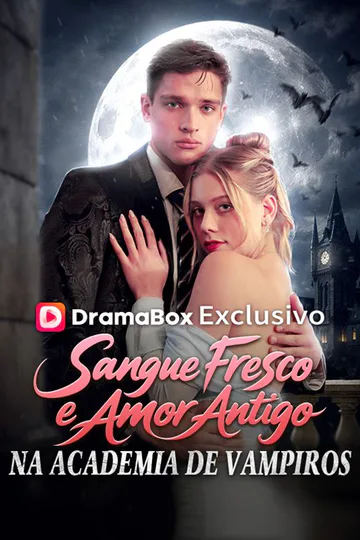 Pôster de Sangue Fresco e Amor Antigo na Academia de Vampiros (Dublado)