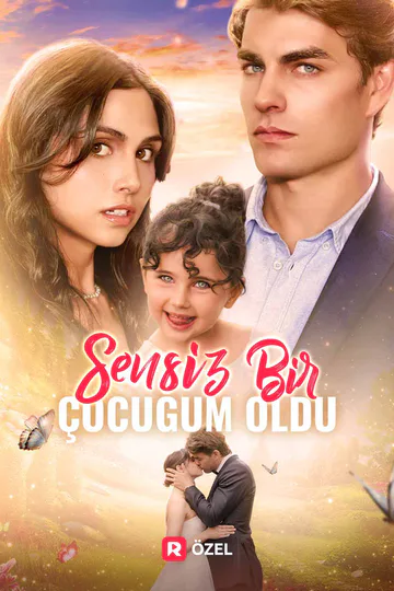 Sensiz Bir Çocuğum Oldu afişi