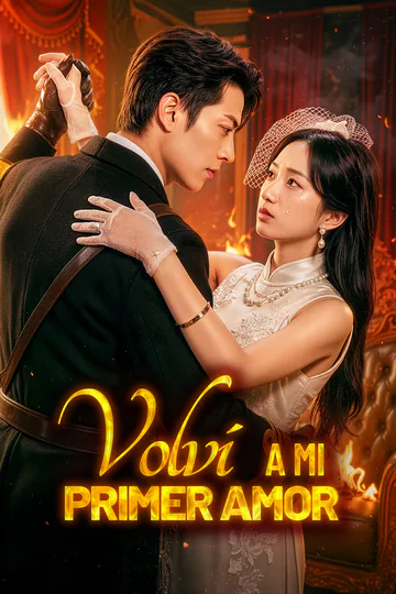 Póster de Volví a Mi Primer Amor(Doblado)