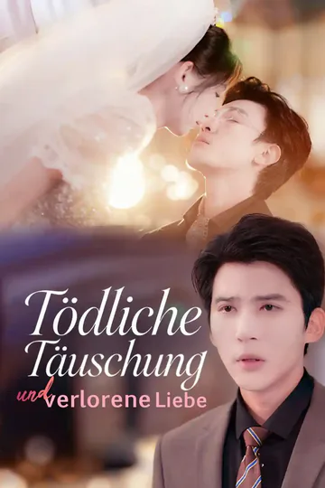Poster von Tödliche Täuschung und verlorene Liebe