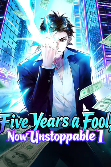 Five Years a Fool, Now Unstoppable I poster
