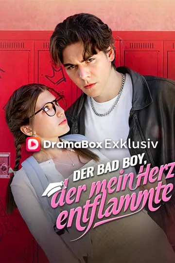 Poster von Der Bad Boy, der mein Herz entflammte