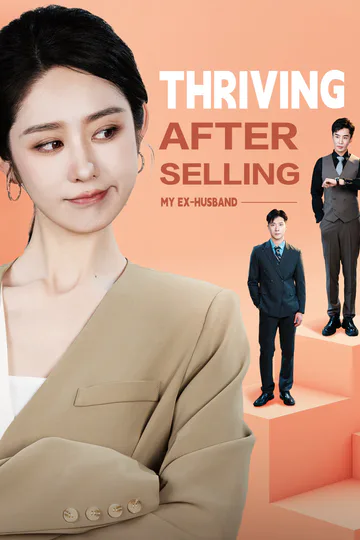 Thriving After Selling My Ex-Husband poster