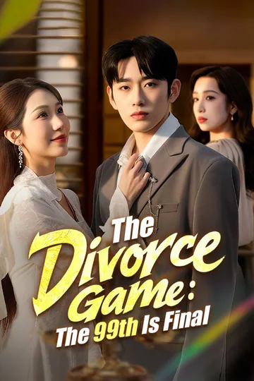 The Divorce Game: The 99th Is Final poster
