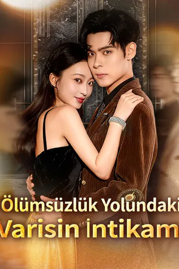 Ölümsüzlük Yolundaki Varisin İntikamı afişi