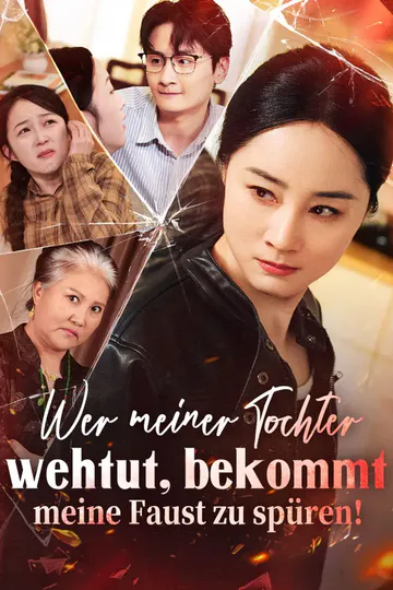 Poster von Wer meiner Tochter wehtut, bekommt meine Faust zu spüren!