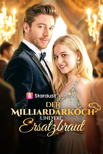Poster von Der Milliardärkoch und die Ersatzbraut