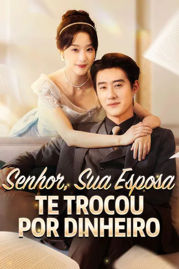 Pôster de Senhor, Sua Esposa Te Trocou por Dinheiro