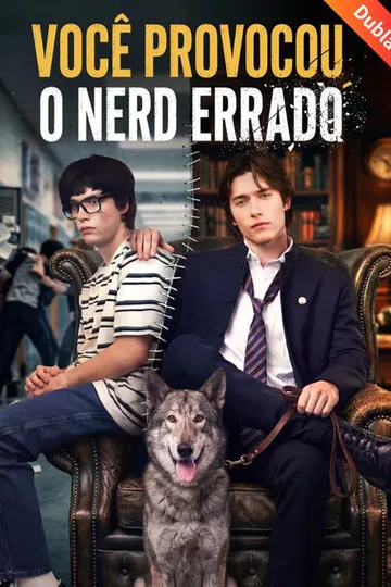 Pôster de [Dublado] Você Provocou o Nerd Errado