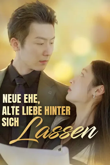 Poster von Neue Ehe Alte Liebe Hinter Sich Lassen