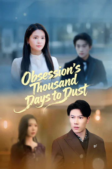 Obsession's Thousand Days to Dust poster