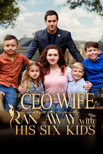 The CEO’s Wife Ran Away with His Six Kids poster