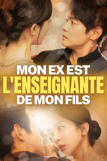 Affiche de Mon ex est l'enseignante de mon fils