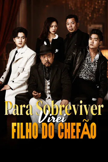Pôster de Para Sobreviver, Virei Filho do Chefão