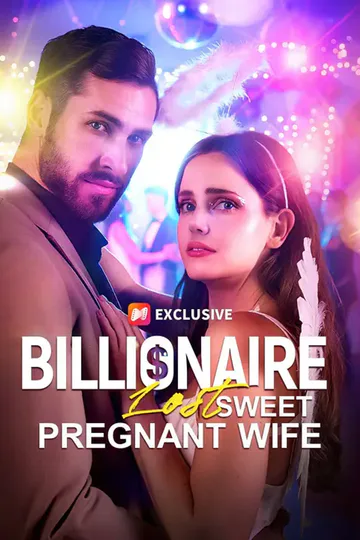 Billionaire Lost Sweet Pregnant Wife poster