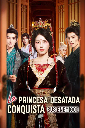 Póster de La princesa desatada conquista sus enemigos