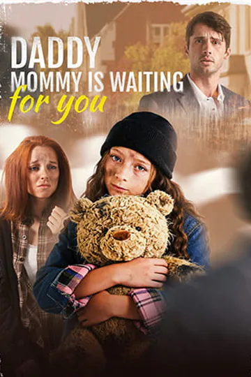 Daddy, Mommy is Waiting for You poster