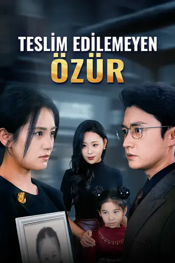 Teslim Edilemeyen Özür afişi