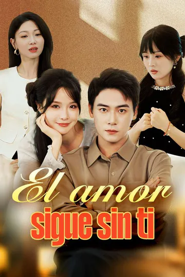 Póster de El amor sigue sin ti