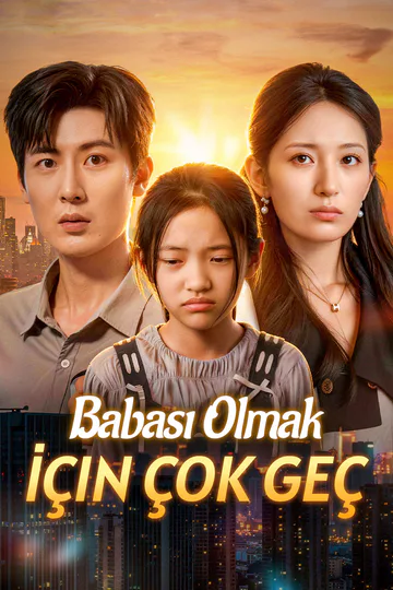 Babası Olmak İçin Çok Geç afişi