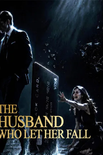 The Husband Who Let Her Fall poster