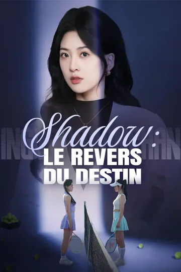 Affiche de Shadow : Le Revers du Destin