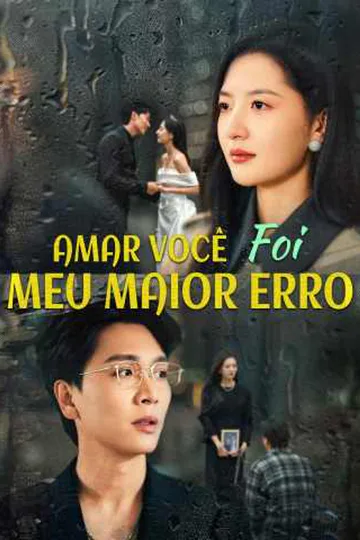 Pôster de Amar você foi meu maior erro