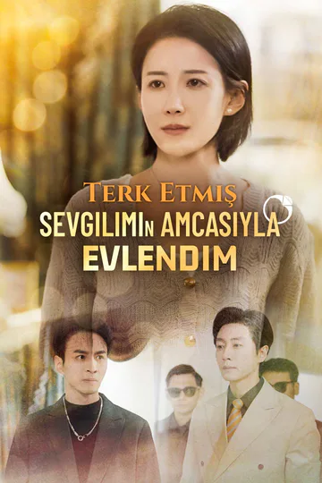 Terk Etmiş Sevgilimin Amcasıyla Evlendim afişi