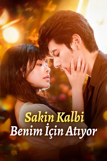 Sakin Kalbi Benim İçin Atıyor afişi