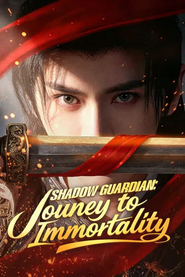 Shadow Guardian: Jouney to Immortality poster