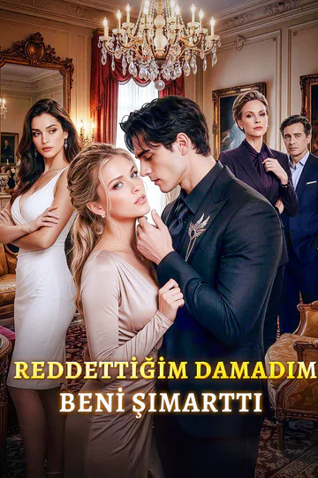 REDDETTİĞİM DAMADIM BENİ ŞIMARTTI afişi