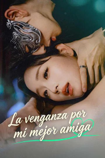 Póster de La venganza por mi mejor amiga