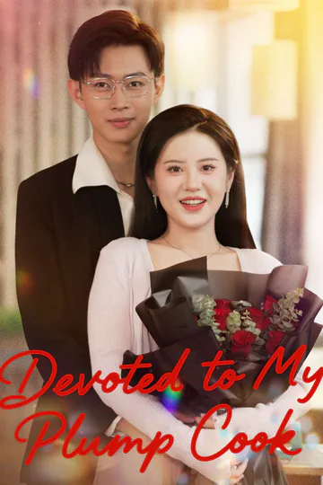 Devoted to My Plump Cook(English dubbed version) poster